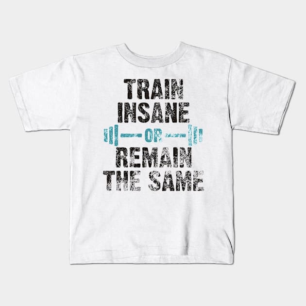 train insane or remain the same Kids T-Shirt by Lin Watchorn 